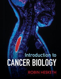 Enlarge image Cover: Introduction to Cancer Biology - Cambridge University Press