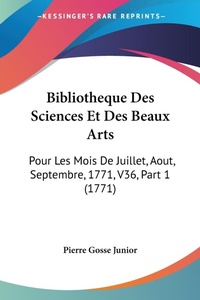 Abbildung von: Bibliotheque Des Sciences Et Des Beaux Arts - Kessinger Publishing Co