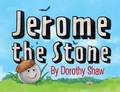 Cover: Jerome the Stone - Doodle and Peck Publishing