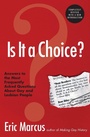 Cover: Is It A Choice?: Answers To The Most Frequently Asked Questions About Ab out Gay And Lesbian People - HarperOne