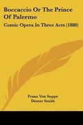 Cover: Boccaccio Or The Prince Of Palermo - Kessinger Publishing