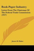 Cover: Book-Paper Industry - Kessinger Publishing