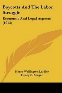 Enlarge image Cover: Boycotts And The Labor Struggle - Kessinger Publishing