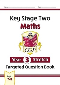 Enlarge image Cover: KS2 Maths Year 3 Stretch Targeted Question Book - Coordination Group Publications Ltd (CGP)