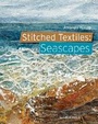 Cover: Stitched Textiles: Seascapes - Search Press Ltd