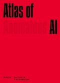 Cover: The Atlas of Anomalous AI - Ignota Books