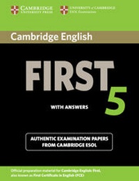Enlarge image Cover: Cambridge English First 5 Student's Book with Answers - Cambridge University Press