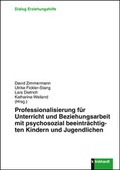 Cover: Professionalisierung f&uuml;r Unterricht und Beziehungsarbeit mit psychosozial beeintr&auml;chtigten Kindern und Jugendlichen - Verlag Julius Klinkhardt