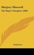 Cover: Marjory Maxwell - Kessinger Publishing