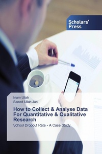 Enlarge image Cover: How to Collect & Analyse Data For Quantitative & Qualitative Research - Scholars' Press