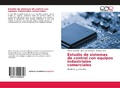 Cover: Estudio de sistemas de control con equipos industriales comerciales - Editorial Acad&eacute;mica Espa&ntilde;ola