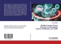 Cover: Medical Image Tissue Analysis Using Spatial Texture Attributes and ANN - LAP Lambert Academic Publishing