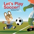 Cover: Let's Play Soccer! - Astra Publishing House