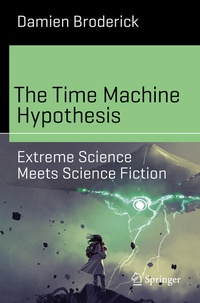 Enlarge image Cover: The Time Machine Hypothesis - Springer