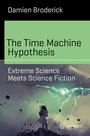Cover: The Time Machine Hypothesis - Springer