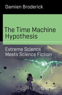 Enlarge image Cover: The Time Machine Hypothesis - Springer