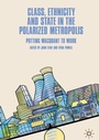 Cover: Class, Ethnicity and State in the Polarized Metropolis - Palgrave Macmillan