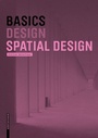 Cover: Basics Spatial Design - Birkhäuser Verlag GmbH