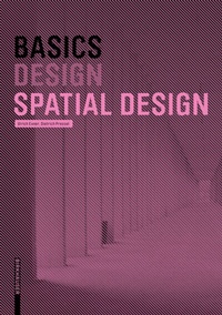 Enlarge image Cover: Basics Spatial Design - Birkhäuser Verlag GmbH