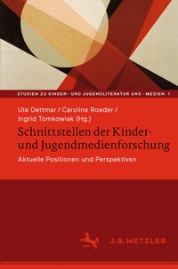 Abbildung von: Schnittstellen der Kinder- und Jugendmedienforschung - J.B. Metzler