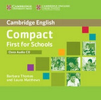 Enlarge image Cover: Compact First for Schools Class Audio CD - Cambridge University Press