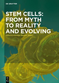 Abbildung von: Stem Cells: From Myth to Reality and Evolving - De Gruyter