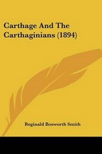 Enlarge image Cover: Carthage And The Carthaginians (1894) - Kessinger Publishing