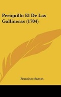 Cover: Periquillo El De Las Gallineras (1704) - Kessinger Publishing