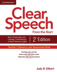 Enlarge image Cover: Clear Speech from the Start Teacher's Resource and Assessment Book - Cambridge University Press