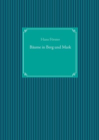 Enlarge image Cover: Bäume in Berg und Mark - BoD - Books on Demand