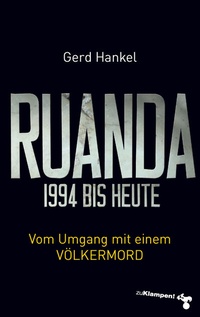 Abbildung von: Ruanda 1994 bis heute - zu Klampen Verlag