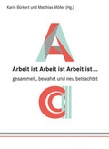 Cover: Arbeit ist Arbeit ist Arbeit ist ... - EKW-Verlag