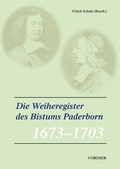 Cover: Ver&ouml;ffentlichungen zur Geschichte der mitteldeutschen Kirchenprovinz / Die Weiheregister des Bistums Paderborn - 1673-1703 - Verlag F. W. Cordier