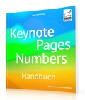 Abbildung von: Keynote, Pages, Numbers Handbuch - amac-buch-Verlag Ochsenkühn