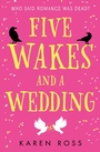 Cover: Five Wakes and a Wedding - One More Chapter