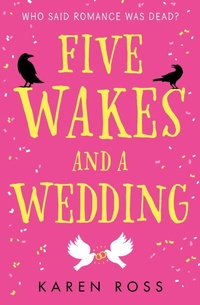 Enlarge image Cover: Five Wakes and a Wedding - One More Chapter