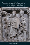 Cover: Classicism and Christianity in Late Antique Latin Poetry - University of California Press