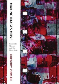 Enlarge image Cover: Making Images Move - University of California Press