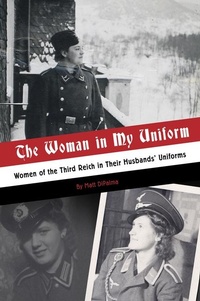 Abbildung von: The Woman in My Uniform - Schiffer Publishing Ltd