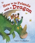 Cover: How To Be Friends with a Dragon - Albert Whitman & Company
