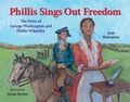 Cover: Phillis Sings Out Freedom - Albert Whitman & Company
