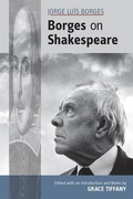Cover: Jorge Luis Borges: Borges on Shakespeare - Arizona Center for Medieval & Renaissance Studies,US