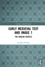 Cover: Early Medieval Text and Image Volume 1 - Routledge