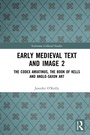 Cover: Early Medieval Text and Image Volume 2 - Routledge
