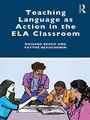 Cover: Teaching Language as Action in the ELA Classroom - Routledge