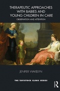 Cover: Therapeutic Approaches with Babies and Young Children in Care - Routledge