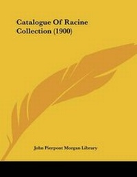 Abbildung von: Catalogue Of Racine Collection (1900) - Kessinger Publishing