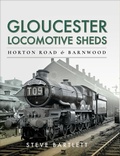 Cover: Gloucester Locomotive Sheds - Pen & Sword Transport