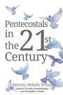 Cover: Pentecostals in the 21st Century - Wipf and Stock Publishers