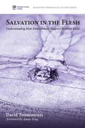 Cover: Salvation in the Flesh - Wipf and Stock Publishers
